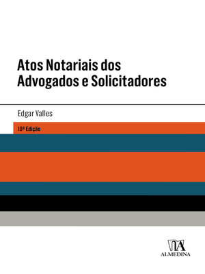 cover image of Atos Notariais dos Advogados e Solicitadores--10ª Edição